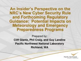 Prepared by: Cliff Glantz, Phil Craig, and Guy Landine Pacific Northwest National Laboratory Richland, WA