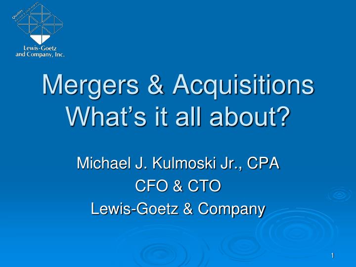 mergers acquisitions what s it all about