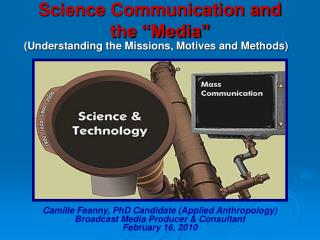Science Communication and the “Media”