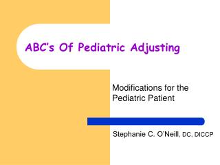 ABC’s Of Pediatric Adjusting