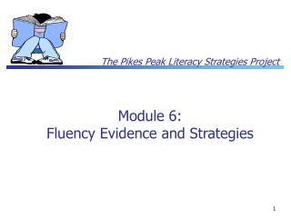 Module 6: Fluency Evidence and Strategies