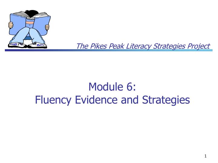 module 6 fluency evidence and strategies