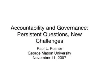 Accountability and Governance: Persistent Questions, New Challenges