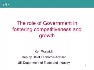 The role of Government in fostering competitiveness and growth