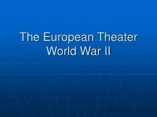 The European Theater World War II
