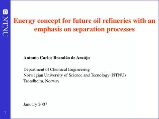 Energy concept for future oil refineries with an emphasis on separation processes