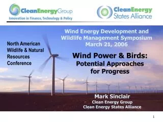 Wind Energy Development and Wildlife Management Symposium March 21, 2006