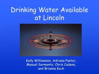 Drinking Water Available at Lincoln