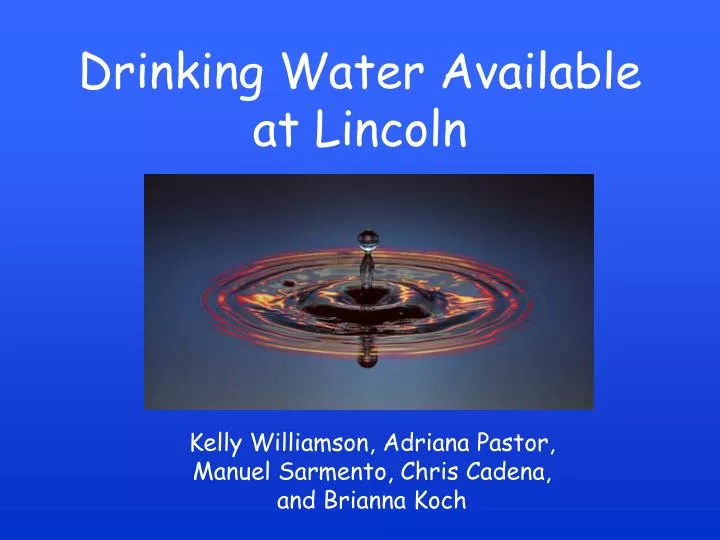 drinking water available at lincoln