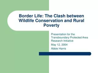 Border Life: The Clash between Wildlife Conservation and Rural Poverty