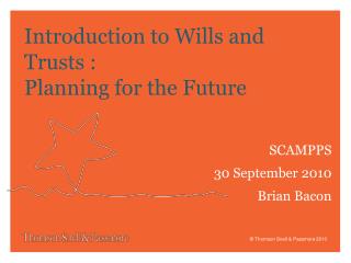 Introduction to Wills and Trusts : Planning for the Future