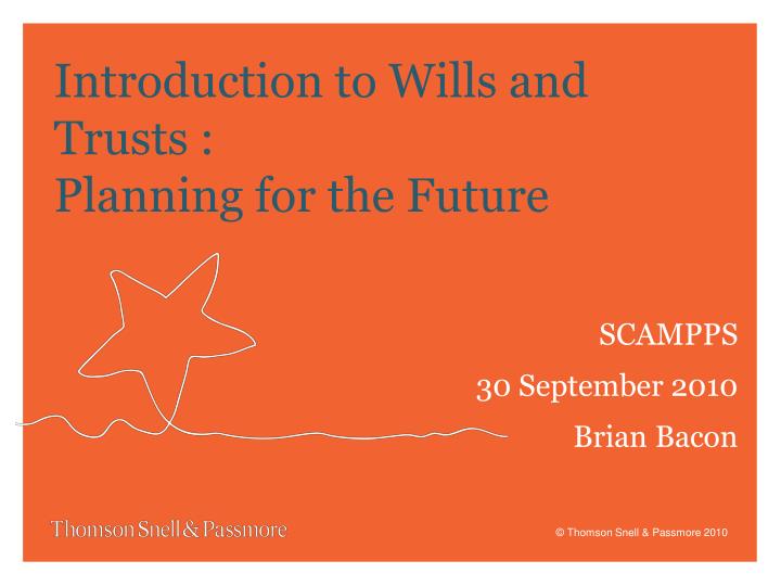 introduction to wills and trusts planning for the future