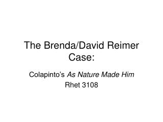 The Brenda/David Reimer Case: