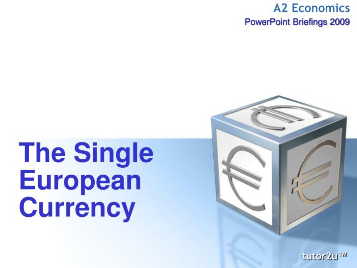 the single european currency