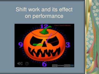 Shift work and its effect 		on performance