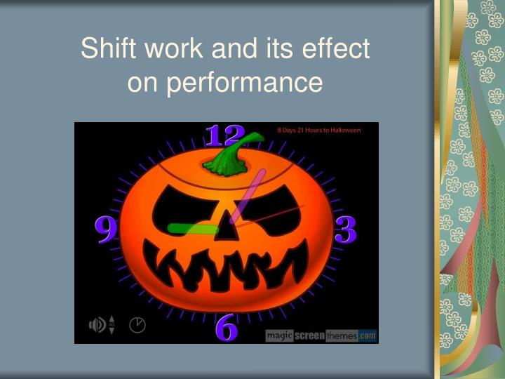 shift work and its effect on performance