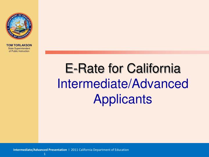 e rate for california intermediate advanced applicants
