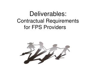 Deliverables: Contractual Requirements for FPS Providers
