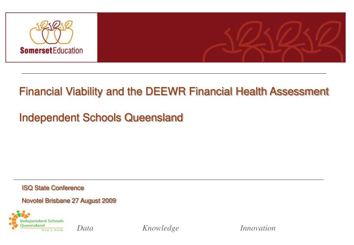 financial viability and the deewr financial health assessment independent schools queensland