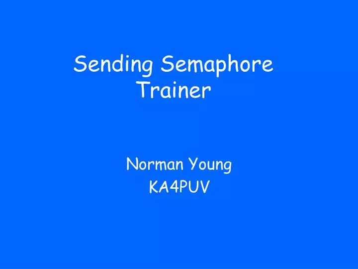 sending semaphore trainer