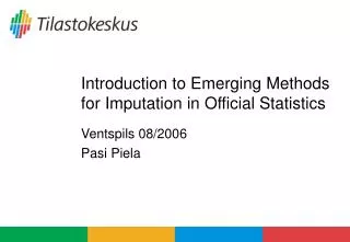 Introduction to Emerging Methods for Imputation in Official Statistics