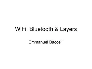 WiFi, Bluetooth &amp; Layers