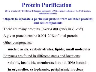 Protein Purification (from a lecture by Dr. Richard Burgess, University of Wisconsin, Madison, at the CSH protein purifi