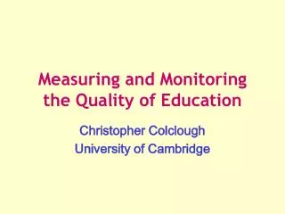 Measuring and Monitoring the Quality of Education