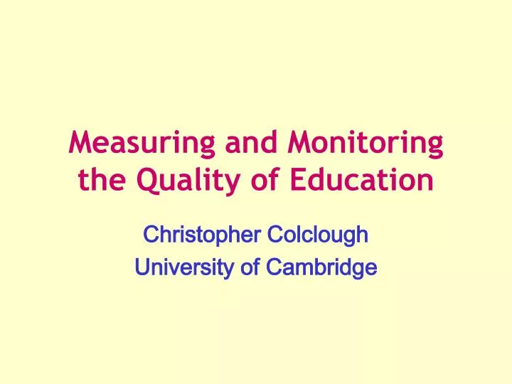 measuring and monitoring the quality of education