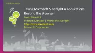 Taking Microsoft Silverlight 4 Applications Beyond the Browser