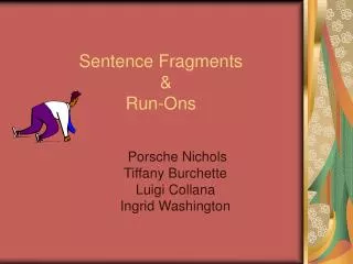 Sentence Fragments &amp; Run-Ons