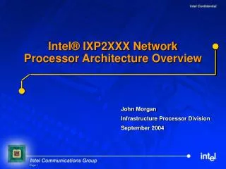 Intel® IXP2XXX Network Processor Architecture Overview