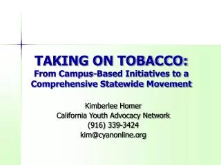 TAKING ON TOBACCO: From Campus-Based Initiatives to a Comprehensive Statewide Movement