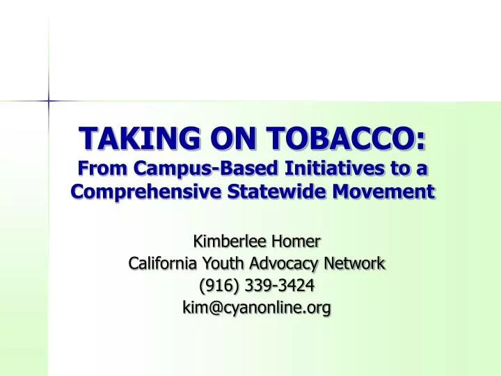 taking on tobacco from campus based initiatives to a comprehensive statewide movement