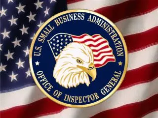 U.S. Small Business Administration Office of Inspector General Investigations Division