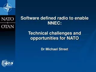 Software defined radio to enable NNEC: Technical challenges and opportunities for NATO