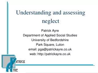 Understanding and assessing neglect