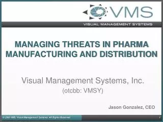 MANAGING THREATS IN PHARMA MANUFACTURING AND DISTRIBUTION