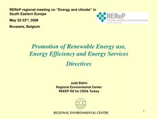 Promotion of Renewable Energy use, Energy Efficiency and Energy Services Directives