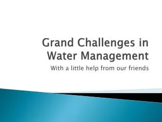Grand Challenges in Water Management