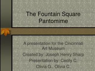 The Fountain Square Pantomime