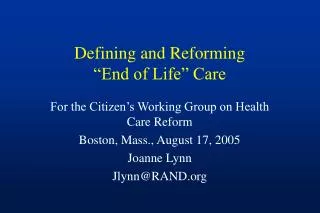 Defining and Reforming “End of Life” Care