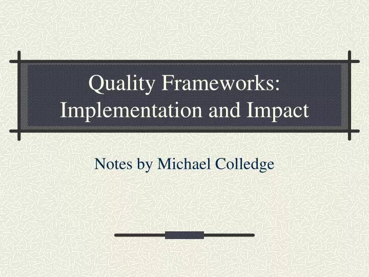 quality frameworks implementation and impact