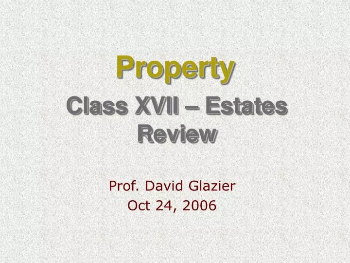 class xvii estates review