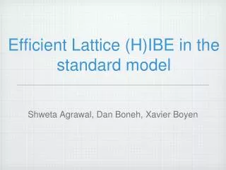 Efficient Lattice (H)IBE in the standard model