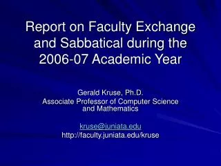 Report on Faculty Exchange and Sabbatical during the 2006-07 Academic Year