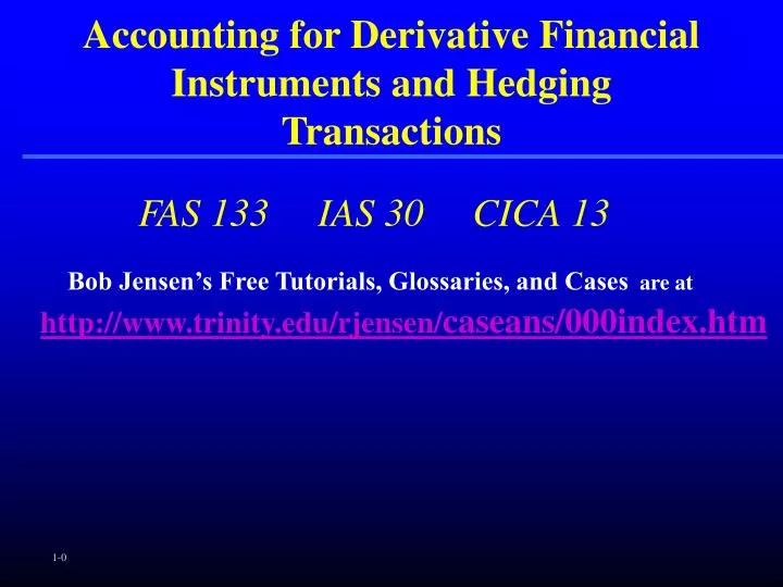 accounting for derivative financial instruments and hedging transactions