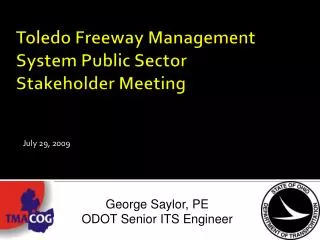 Toledo Freeway Management System Public Sector Stakeholder Meeting