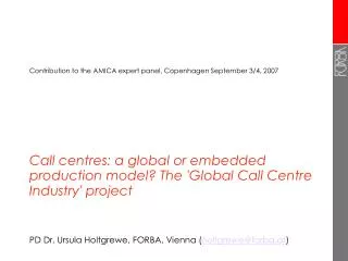 Call centres: a global or embedded production model? The 'Global Call Centre Industry' project