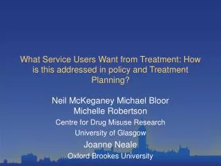 What Service Users Want from Treatment: How is this addressed in policy and Treatment Planning?